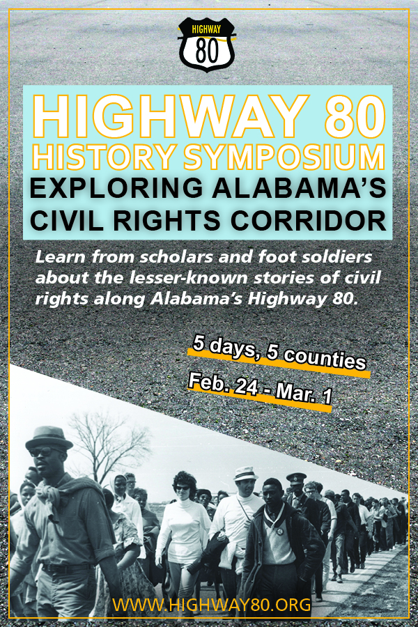 Highway 80 History Symposium: Exploring Alabama’s Civil Rights Corridor